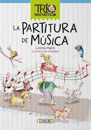 LA PARTITURA DE MUSICA *EL TRÍO FANTÁSTICO*