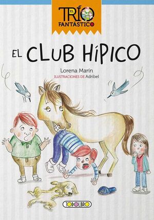 EL CLUB HIPICO *EL TRÍO FANTÁSTICO*