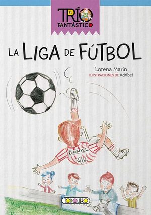LA LIGA DE FÚTBOL *EL TRÍO FANTÁSTICO*