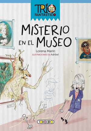 MISTERIO EN EL MUSEO *EL TRÍO FANTÁSTICO*