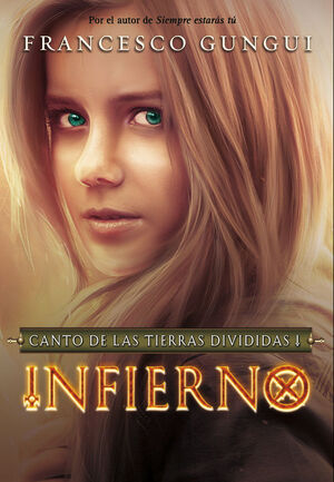 INFIERNO (CANTO DE LAS TIERRAS DIVIDIDAS 1)