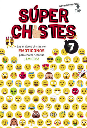 SÚPER CHISTES CON EMOTICONOS (SÚPER CHISTES 7)