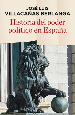 HISTORIA DEL PODER POLÍTICO EN ESPAÑA