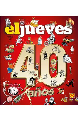 EL JUEVES. 40 AÑOS