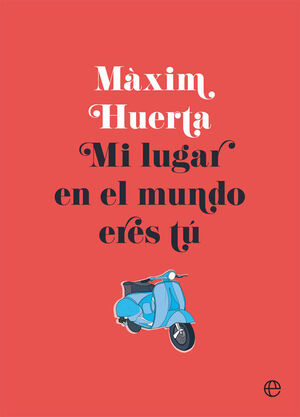 MI LUGAR EN EL MUNDO ERES TÚ