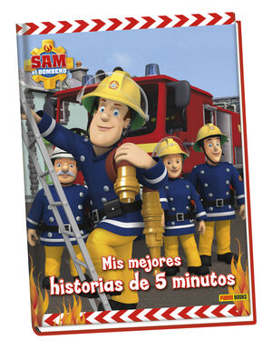 SAM EL BOMBERO. MIS MEJORES HISTORIAS DE 5 MINUTOS.
