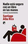 NADIE ESTÁ SEGURO CON UN LIBRO EN LAS MANOS