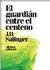 EL GUARDIÁN ENTRE EL CENTENO