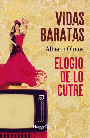 VIDAS BARATAS ELOGIO DE LO CUTRE