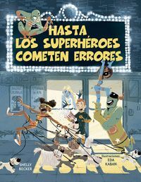 HASTA LOS SUPERHEROES COMETEN ERRORES