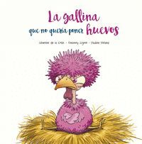 GALLINA QUE NO QUERIA PONER HUEVOS, LA