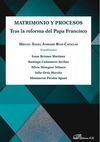 MATRIMONIO Y PROCESOS. TRAS LA REFORMA DEL PAPA FRANCISCO