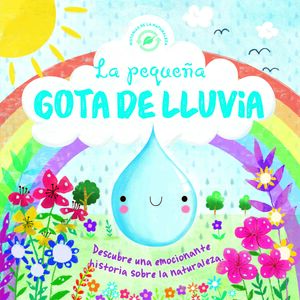 HISTORIAS DE LA NATURALEZA - LA PEQUEÑA GOTA DE LLUVIA