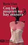 CON LAS MUJERES NO HAY MANERA