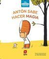 ANTÓN SABE HACER MAGIA (MIS PRIMEROS CUENTOS)