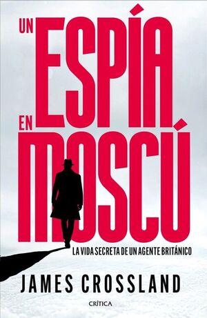 UN ESPÍA EN MOSCÚ