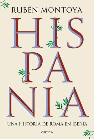 HISPANIA. UNA HISTORIA DE ROMA EN IBERIA