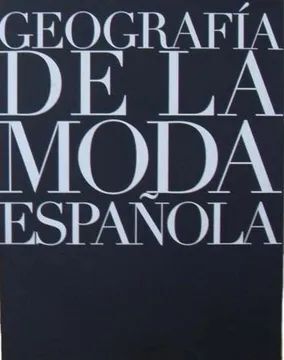 GEOGRAFÍA DE LA MODA ESPAÑOLA