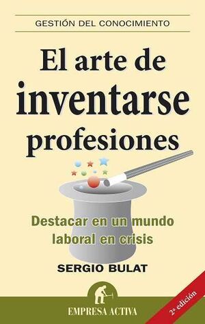 EL ARTE DE INVENTARSE PROFESIONES