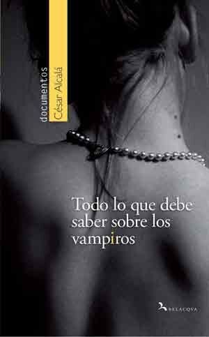 TODO LO QUE DEBE SABER SOBRE LOS VAMPIROS