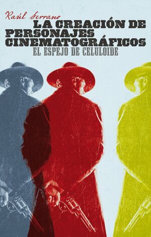 LA CREACIÓN DE PERSONAJES CINEMATOGRÁFICOS