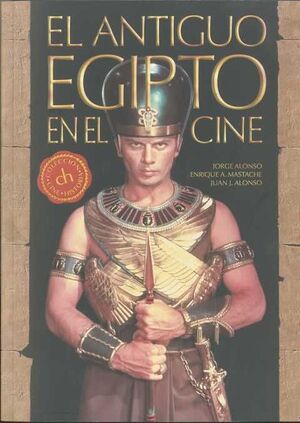 EL ANTIGUO EGIPTO EN EL CINE