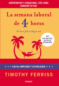 LA SEMANA LABORAL DE 4 HORAS 3ª ED. AMPL