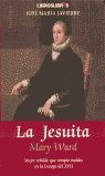 LA JESUITA: MARY WARD
