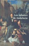 LOS INFANTES DE ANDALUCÍA