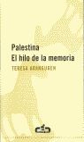 PALESTINA, EL HILO DE LA MEMORIA