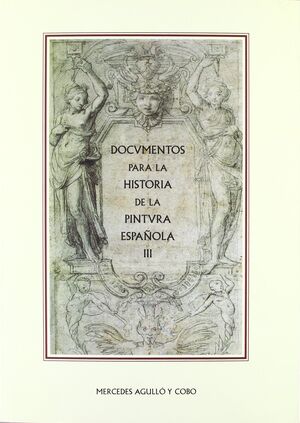 DOCUMENTOS PARA LA HISTORIA DE LA PINTURA ESPAÑOLA