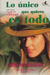 LO ÚNICO  QUE QUIERO ES TODO