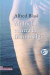 MI LUCHA CONTRA LA FIBROMIALGIA