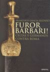 FUROR BARBARI CELTAS Y GERMANOS CONTRA ROMA
