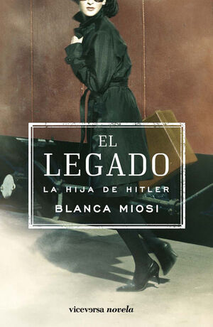 EL LEGADO. LA HIJA DE HITLER