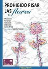 PROHIBIDO PISAR LAS FLORES
