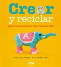CREAR Y RECICLAR