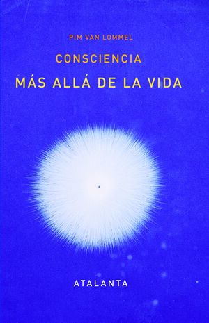 CONSCIENCIA MÁS ALLÁ DE LA VIDA.