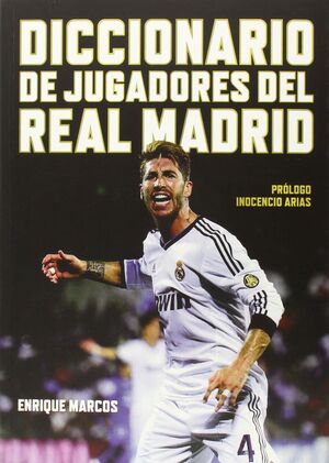 DICCIONARIO DE JUGADORES DEL REAL MADRID