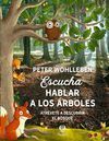 ESCUCHA A LOS ARBOLES HABLAR