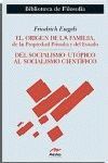 EL ORIGEN DE LA FAMILIA, DE LA PROPIEDAD PRIVADA Y DEL ESTADO. DEL SOCIALISMO UT