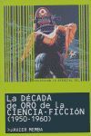 LA DÉCADA DE ORO DE LA CIENCIA FICCIÓN (1950-1960)
