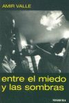ENTRE EL MIEDO Y LAS SOMBRAS