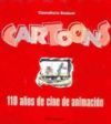 CARTOONS 110 AÑOS DE CINE DE ANIMACION