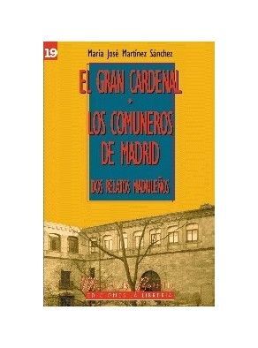EL GRAN CARDENAL / LOS COMUNEROS DE MADRID