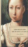 LOS SILENCIOS DE JUANA LA LOCA