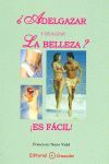 ¿ADELGAZAR Y REALZAR LA BELLEZA? ¡ES FÁCIL!