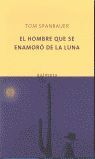 EL HOMBRE QUE SE ENAMORÓ DE LA LUNA