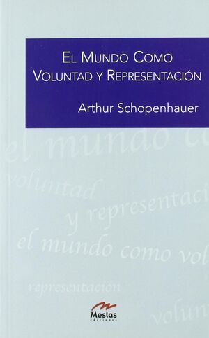 EL MUNDO COMO VOLUNTAD Y REPRASENTACIÓN