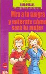 MIRA A TU SUEGRA Y ENTÉRATE COMO SERÁ TU MUJER